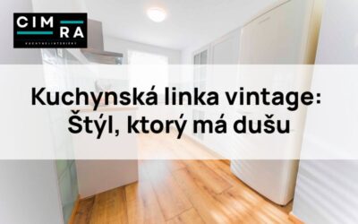 Kuchynská linka vintage: Štýl, ktorý má dušu
